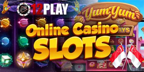 12play singapore|Online Slot Games Singapore .